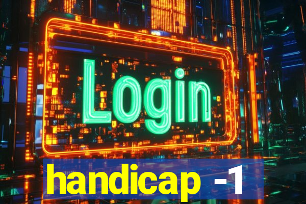 handicap -1