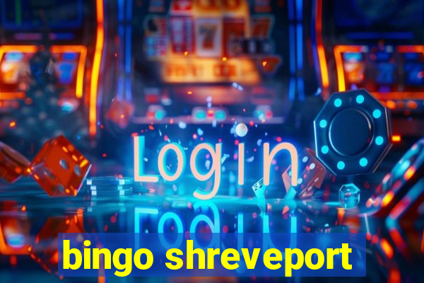 bingo shreveport