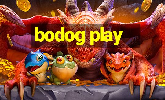 bodog play