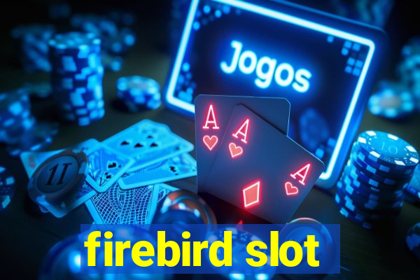 firebird slot