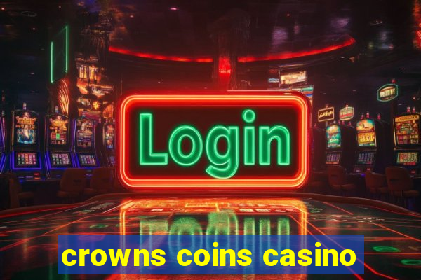 crowns coins casino