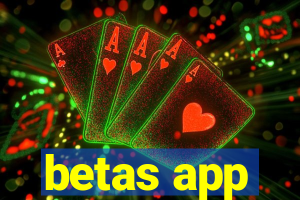 betas app