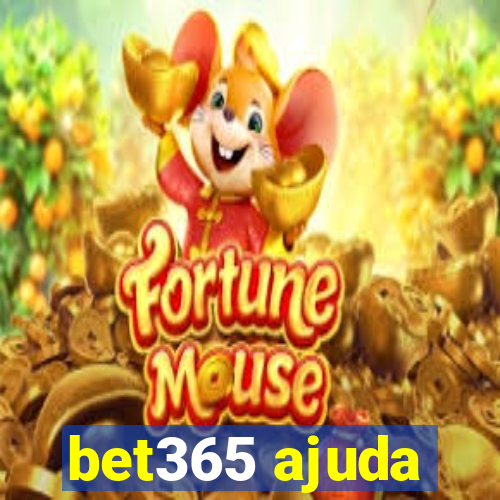 bet365 ajuda