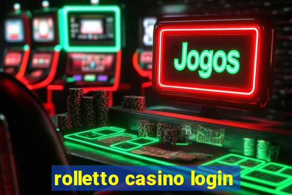 rolletto casino login