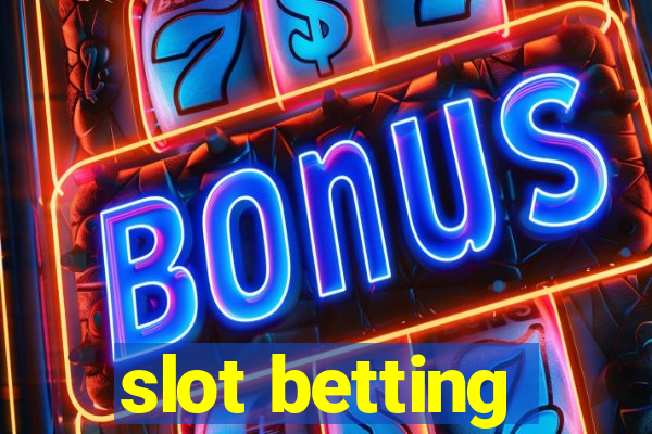 slot betting