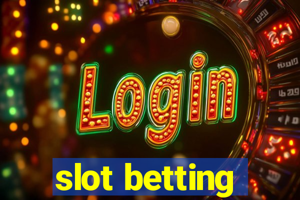 slot betting