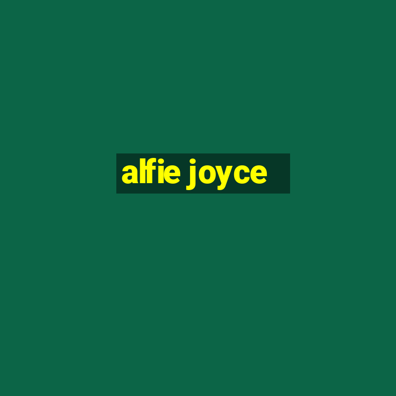 alfie joyce