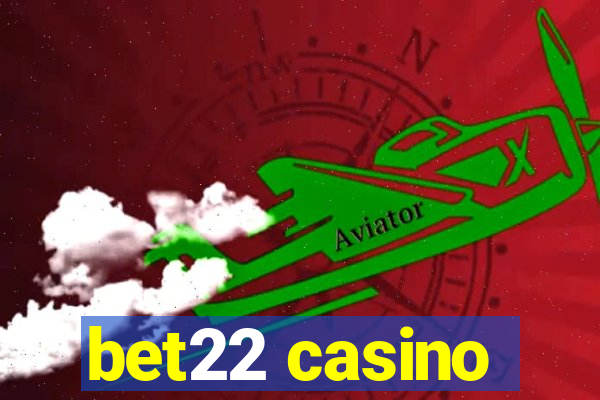 bet22 casino