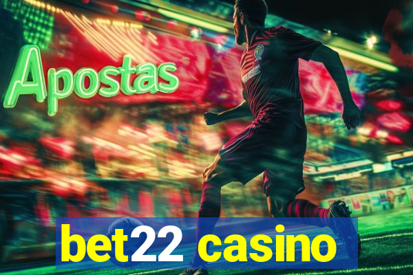 bet22 casino