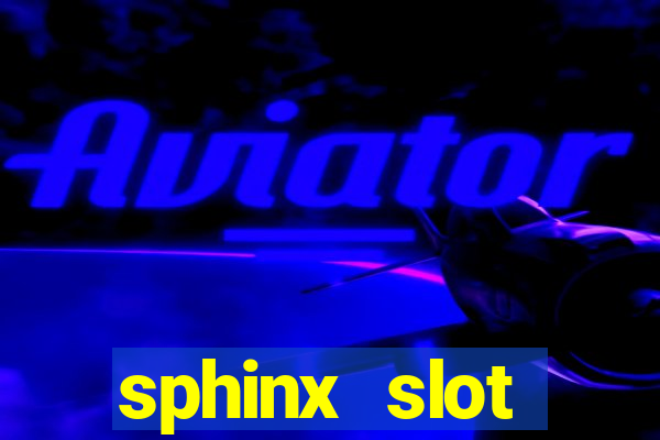 sphinx slot download android