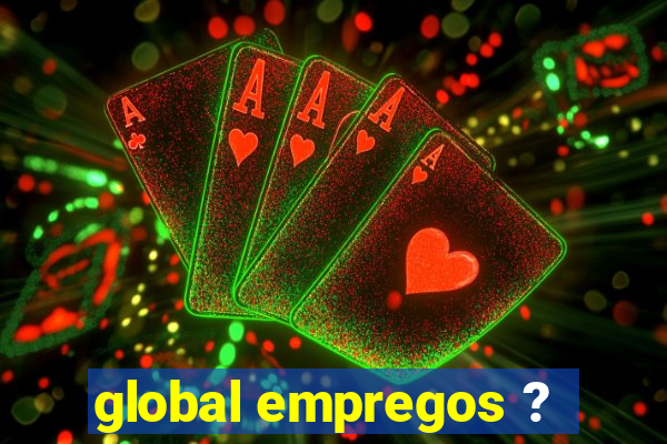 global empregos ?