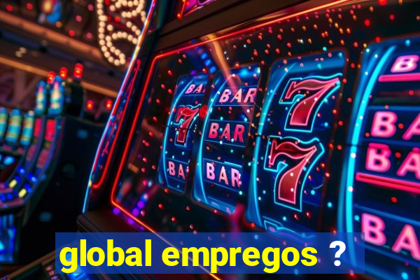 global empregos ?