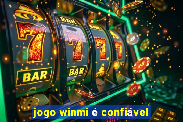 jogo winmi é confiável