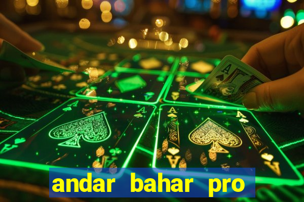 andar bahar pro early access