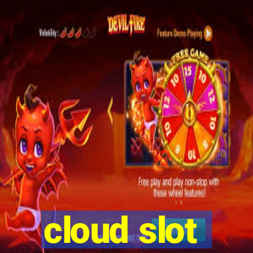 cloud slot