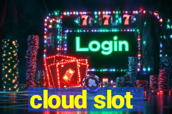 cloud slot