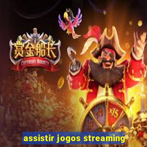 assistir jogos streaming