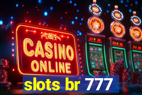 slots br 777