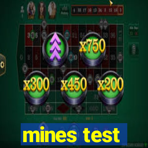 mines test