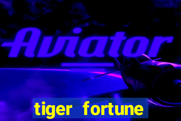 tiger fortune melhores horarios