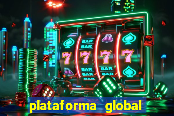 plataforma global bet é confiável