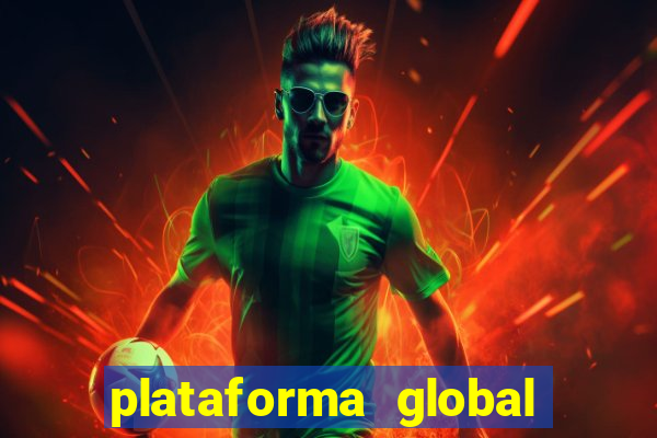 plataforma global bet é confiável