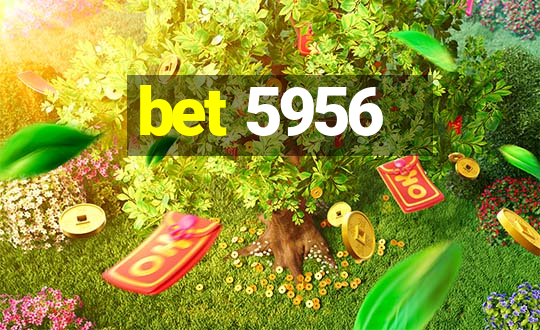 bet 5956