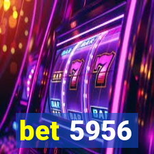 bet 5956