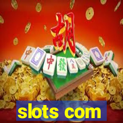 slots com