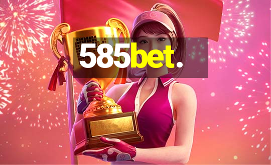 585bet.