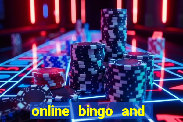 online bingo and slot games