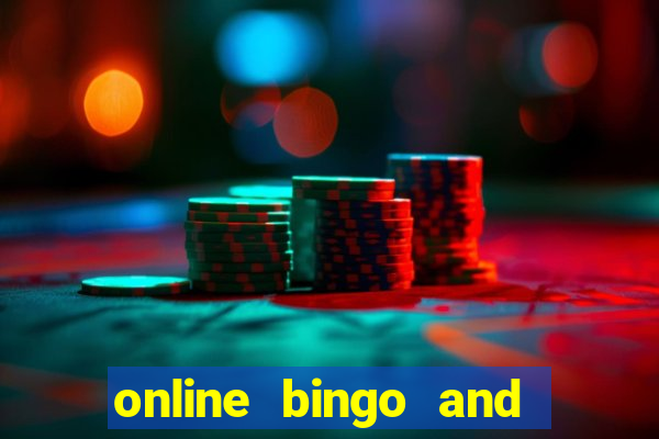 online bingo and slot games