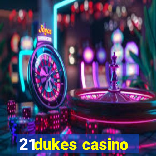 21dukes casino