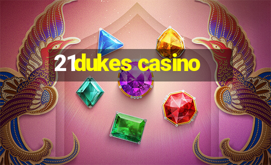 21dukes casino