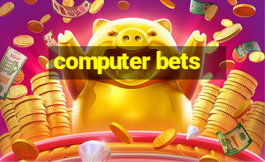 computer bets