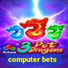 computer bets