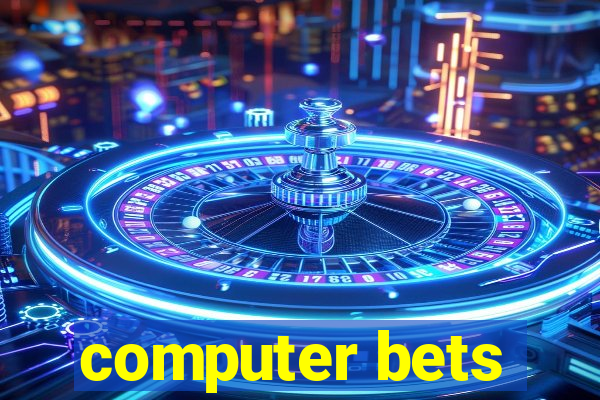 computer bets