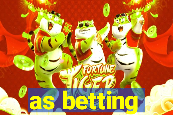 as betting