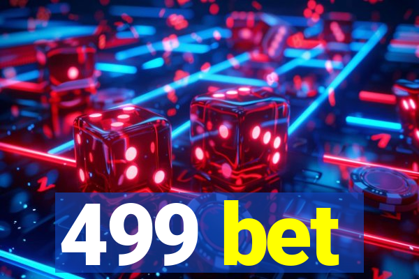 499 bet