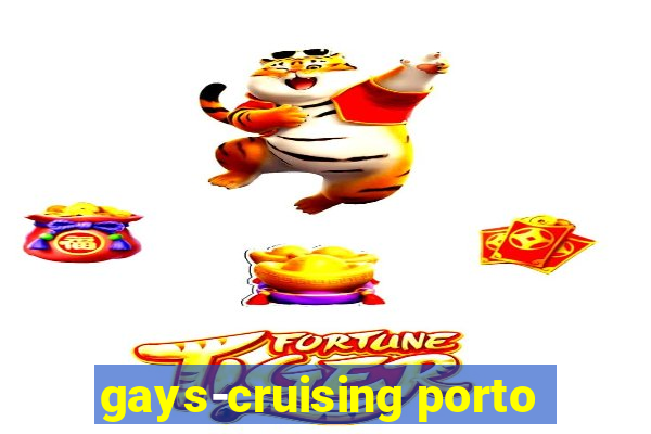 gays-cruising porto