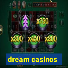 dream casinos