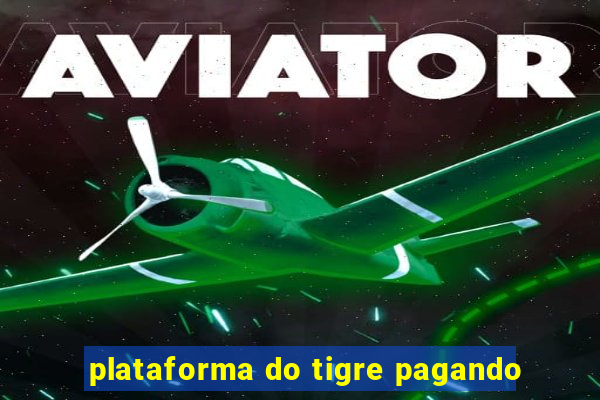 plataforma do tigre pagando