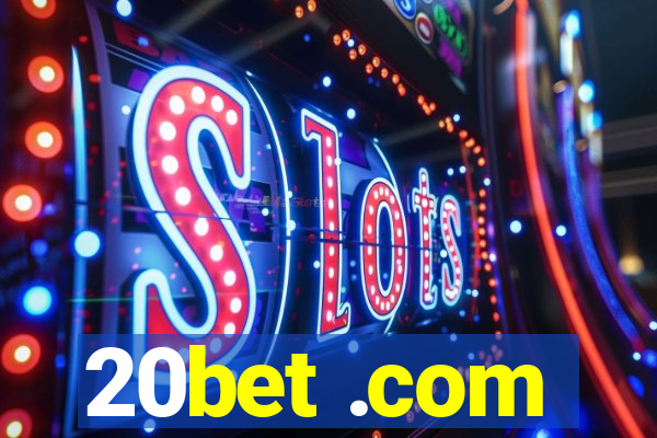 20bet .com