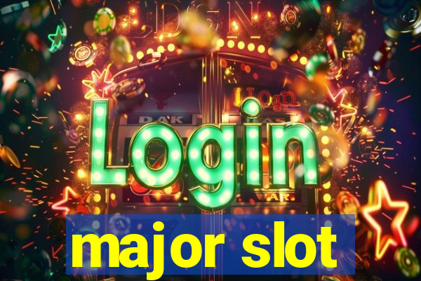 major slot