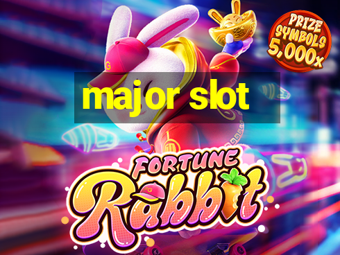 major slot