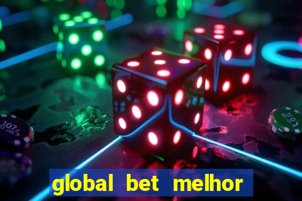 global bet melhor horário para jogar