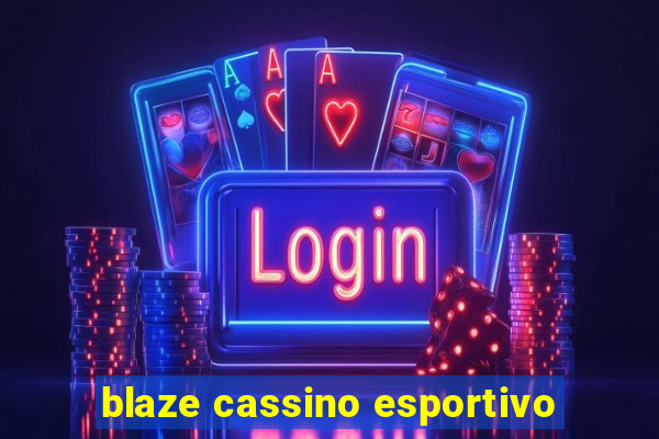 blaze cassino esportivo