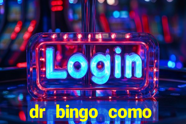 dr bingo como sacar dinheiro