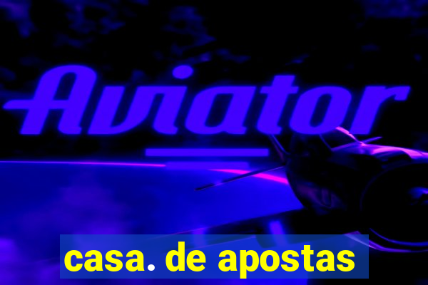 casa. de apostas