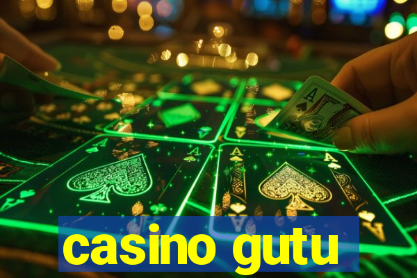 casino gutu